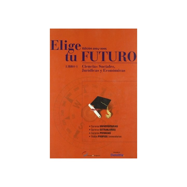 Elige tu Futuro 2004-2005 Libro 1 Ciencias Sociales, Juridicas y Economicas